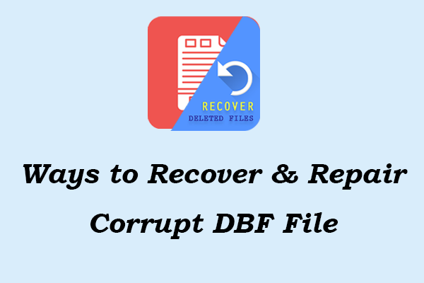 Top Guide for DBF File Recovery & Corrupted DBF File Repair