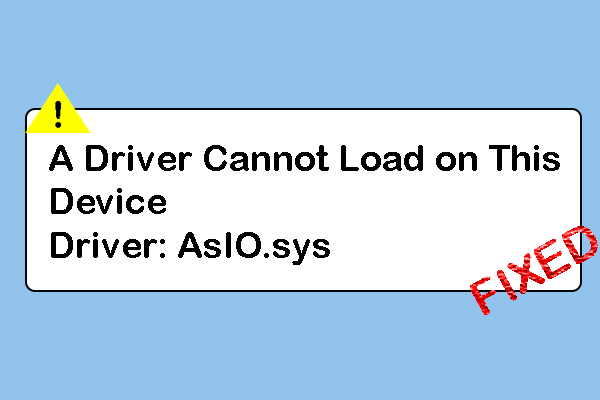 Driver AsIO.sys Cannot Be Loaded – 3 Top Fixes for It