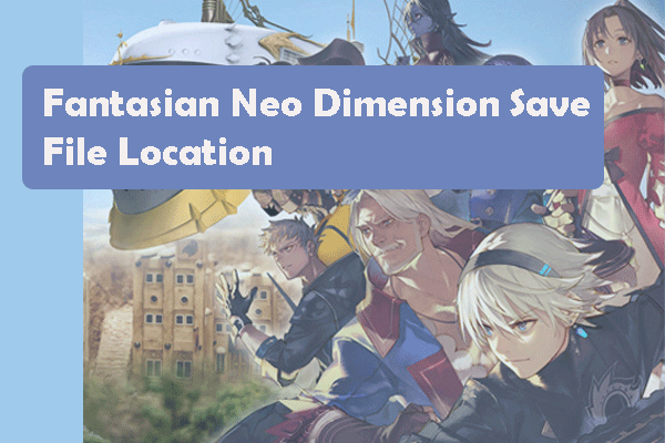 Where Is Fantasian Neo Dimension Save File Location on PC?