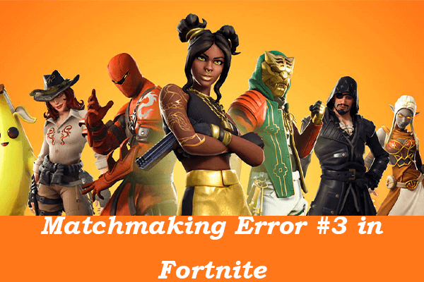 Fortnite Matchmaking Error #3: What Is It & How to Fix It