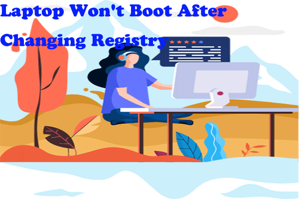 Surefire Methods for Laptop Won’t Boot After Changing Registry