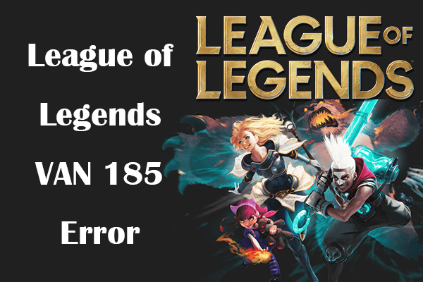 Encountering League of Legends VAN 185? Top Fixes Here!