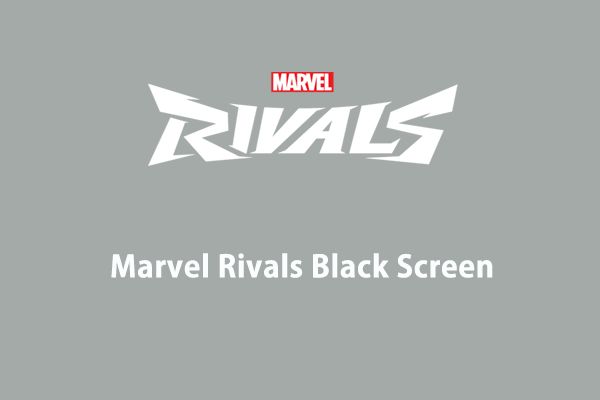 Top 6 Instant Solutions for Marvel Rivals Black Screen