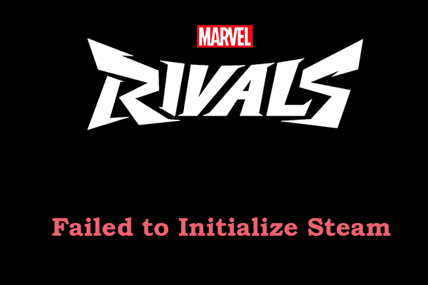 Marvel Rivals Failed to Initialize Steam, Watch Top Fixes Here