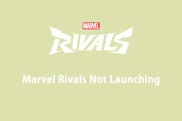 Marvel Rivals Not Launching, Opening, Starting? Here’re 7 Instant Solutions