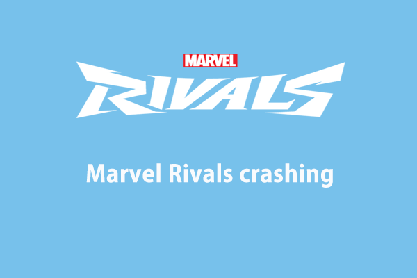 Proven Tips and Fixes for Marvel Rivals Crashing on PC