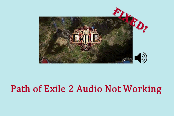 How to Fix Path of Exile 2 Audio Not Working Problem