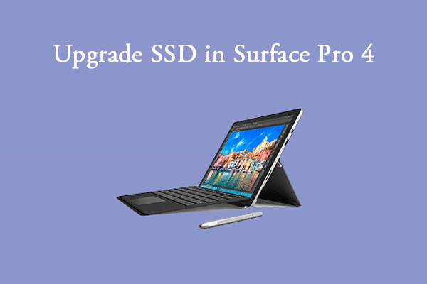 Must-Know Methods for Surface Pro 4 SSD Upgrade