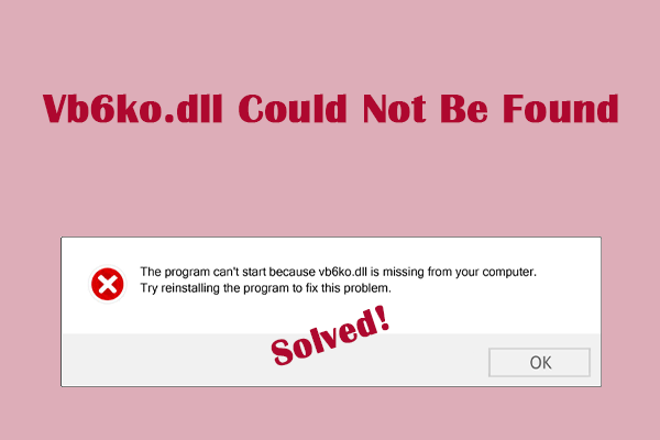 A Full Guide to Fix Vb6ko.dll Could Not Be Found on Windows