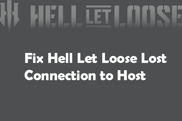 Hell Let Loose Lost Connection to Host: Discover Useful Solutions