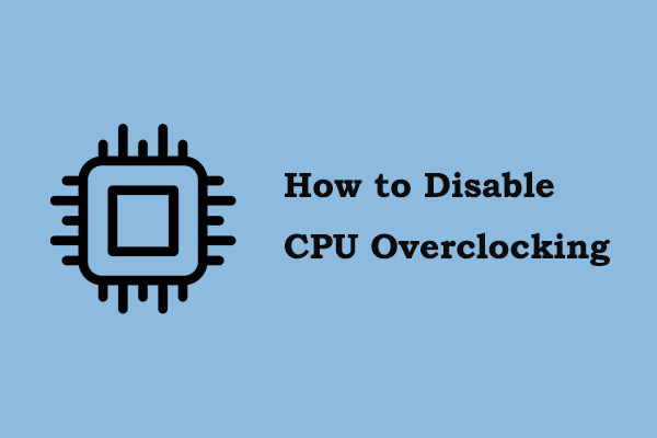 Two Quick Ways on How to Disable CPU Overclocking on Windows