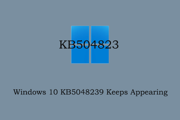 Fix: Windows 10 KB5048239 Keeps Appearing in Windows Update