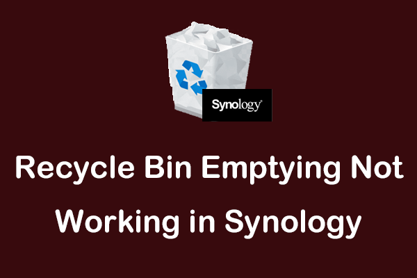 Recycle Bin Emptying Not Working in Synology: Fixing Guide