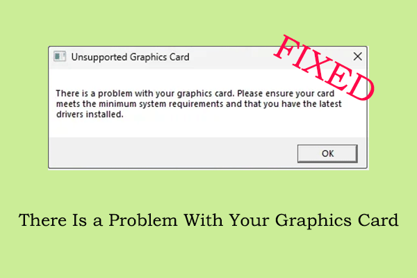 Fix “There Is a Problem With Your Graphics Card” Error on Win